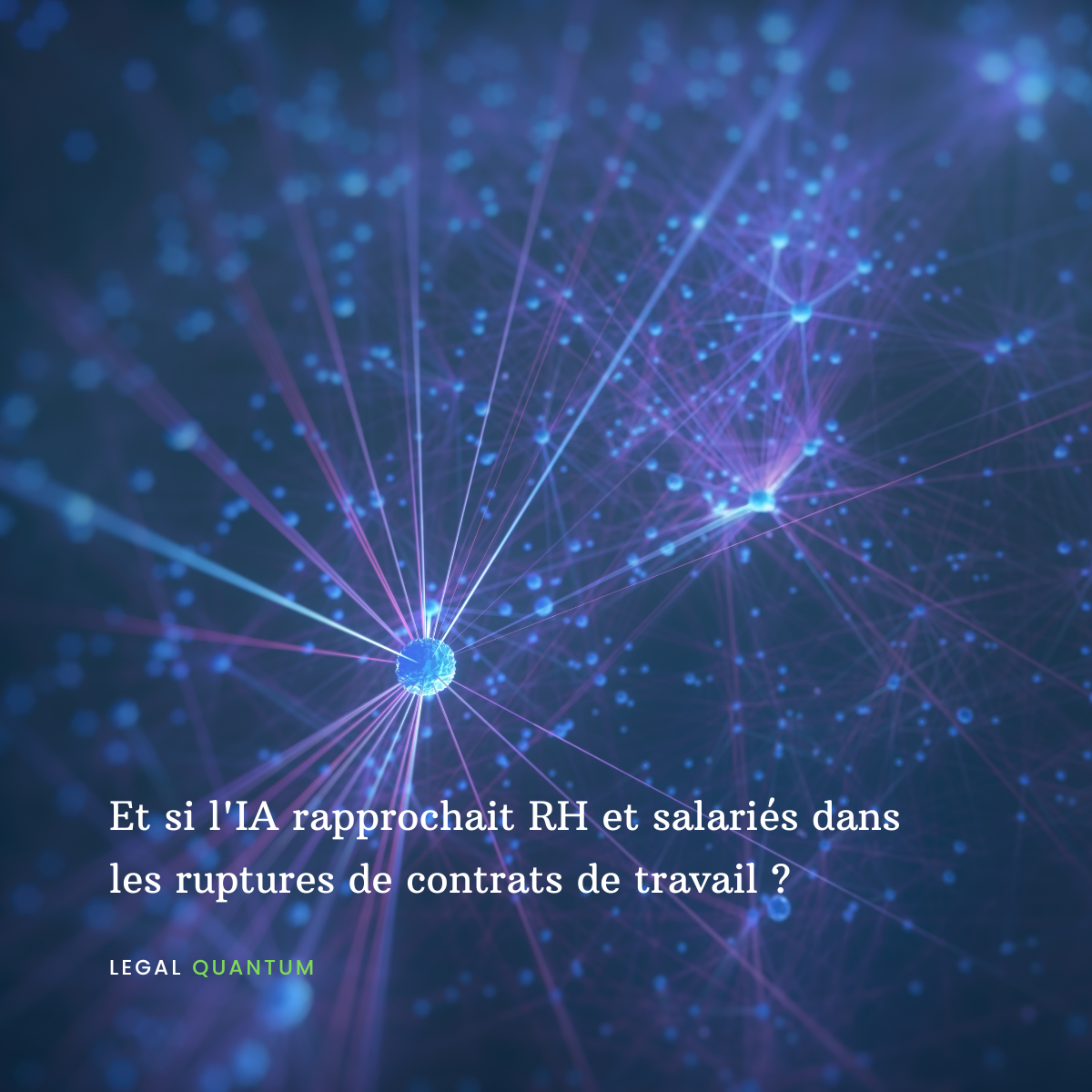 Et si l’IA rapprochait RH et salariés dans les ruptures de contrats de travail ?